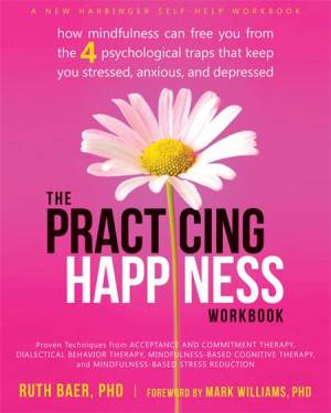 Cover of the book The Practicing Happiness Workbook.